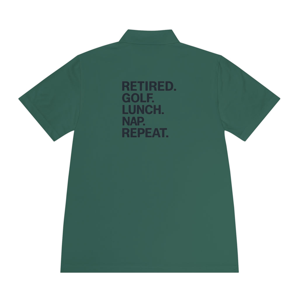 Retired. Golf. Lunch. Nap. Repeat. Polo