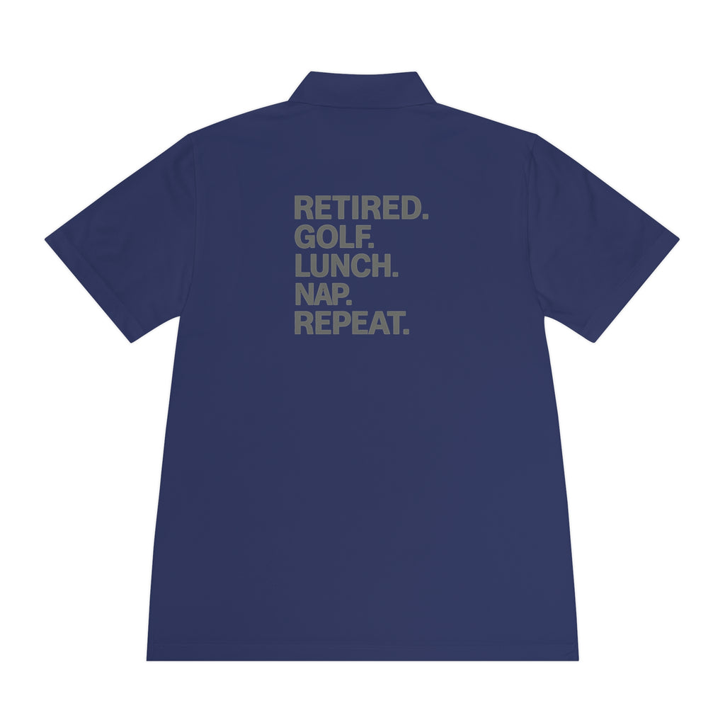 Retired. Golf. Lunch. Nap. Repeat. Polo